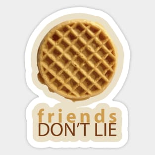 Friends don't Lie Sticker